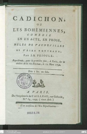 Cadichon, ou Les Bohémiennes : comédie en un acte, en prose, mêlée de vaudevilles et d'airs nouveaux ; représentée, pour la première fois, à Paris, sur le théâtre de la rue Feydeau, le 12 mars 1792