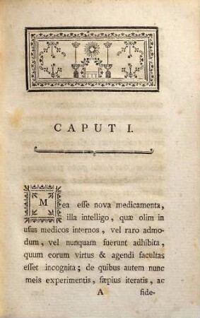 Antonii Störck, Sac. Caes. Reg. Apost. Maiestatis Consiliarii Aulici ... Libellus, Quo Continuantur Experimenta, Et Observationes Circa Nova Sua Medicamenta