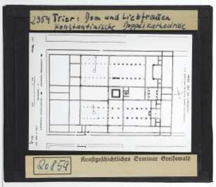 Trier, Dom,Trier, Liebfrauenkirche : Grundriss d. Bauten d. 4. Jh.