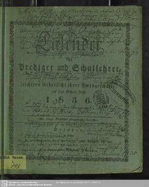 1836: Calender für Prediger und Schullehrer : zur leichtern Übersicht ihrer Amtsgeschäfte; auf das Jahr ...