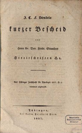 J. C. F. Steudels kurzer Bescheid auf Herrn Dr. Dav. Friedr. Straußens Streitschriften. 1