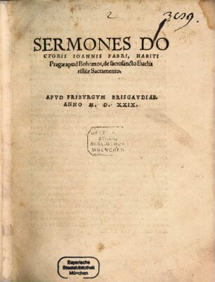 Sermones Doctoris Ioannis Fabri, Habiti Pragae apud Bohemos, de sacrosancto Eucharistiae Sacramento