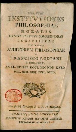 Institutiones Philosophiae Moralis Duabus Partibus Comprehensae Conscriptae In Usum Auditorum Philosophiae