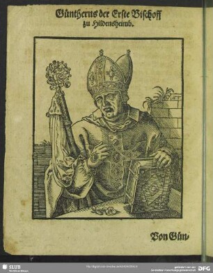 Güntherus der Erste Bischoff zu Hildesheimb