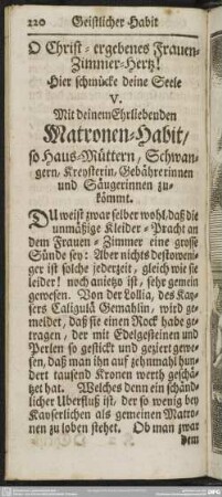 O Christ-ergebenes Frauen-Zimmer-Hertz! Hier schmücke deine Seele V. Mit deinem Ehrliebenden Matronen-Habit, so Haus-Müttern, Schwangern, Kreysterin, Gebährerinnen und Säugerinnen zukömmt