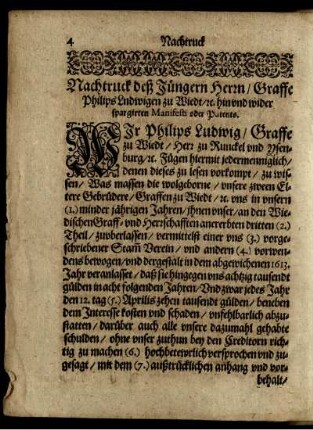 Nachtruck deß Jüngern Herrn/ Graffe Philips Ludwigen zu Wiedt/ [et]c. hin und wider spargirten Manifesti oder Patents / Beyder Eltern Herrn Gebrüder Graffen zu Wiedt/ [et]c vorantwort und kurtze Notamina auff beygetrucktes Manifestum oder Patent