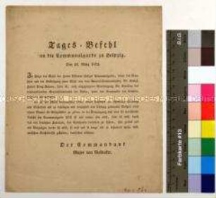 Tagesbefehl an die Kommunalgarde zu Leipzig betreffend Übernahme des Kommandos durch Major Friedrich Otto von Goldacker