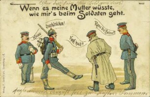 Wenn es meine Mutter wüsste, wie mir's bei'm Soldaten geht.