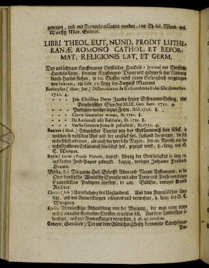 Libri Theol. Eut. Nund. Prodit. Lutheranæ Romono Cathol. et Reformat. Religionis Lat. et Germ.