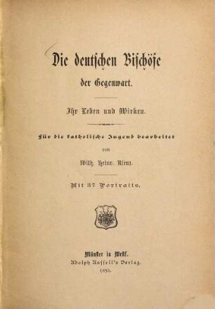 Die deutschen Bischöfe der Gegenwart : ihr Leben und Wirken ; für die katholische Jugend bearbeitet