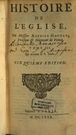 Histoire De L'Eglise, 3. Qui contient le V. Siecle