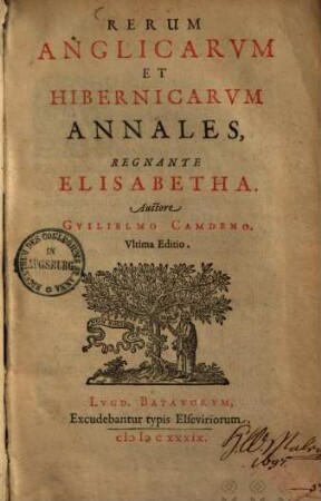 Rerum anglicarum & hibernicarum annales : regnante Elisabetha
