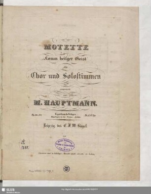 Motette Komm heilger Geist für Chor und Solostimmen : Op. 36. No. 1