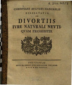 Christiani Avgvsti Hanckelii Dissertatio De Divortiis Ivre Natvrali Nevtiquam Prohibitis