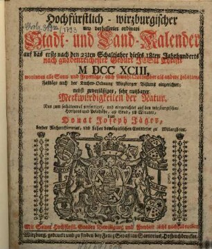 Hochfürstlich-wirzburgischer neu verbesserter ordinari Stadt- und Land-Kalender : nebst e. Anh. von d. Landwirthschaft. 1793, 1793