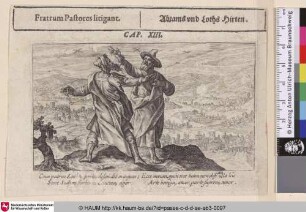 Fratrum Pastores litigant; Abrams und Loths Hirten [Abraham Lot trennen sich; Abraham and Lot separate; Abraham et Loth se séparent]