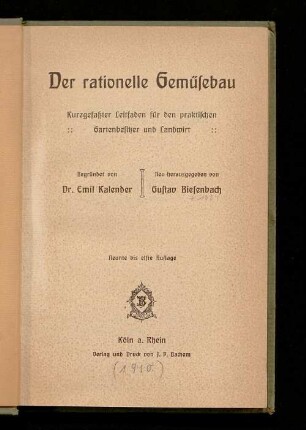 Der rationelle Gemüsebau : kurzgefaßter Leitfaden für den praktischen Gartenbesitzer und Landwirt