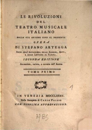 Le Rivoluzioni Del Teatro Musicale Italiano Dalla Sua Origine Fino Al Presente. 1