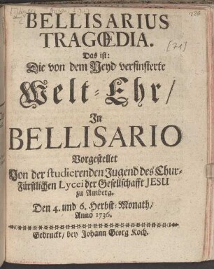 Bellisarius Tragoedia. Das ist: Die von dem Neyd verfinsterte Welt-Ehr In Bellisario