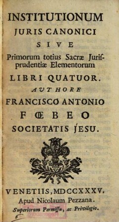 Institutionum Juris Canonici Sive Primorum totius Sacrae Jurisprudentiae Elementorum Libri Quatuor