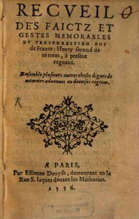 Recueil des faicts et gestes memorables du ... roy ... Henry second