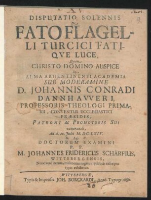 Disputatio Solennis De Fato Flagelli Turcici Fatique Luce