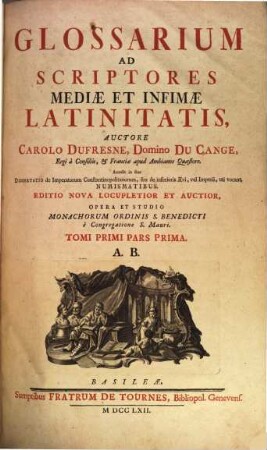 Glossarium Ad Scriptores Mediae Et Infimae Latinitatis. 1,1, A - B