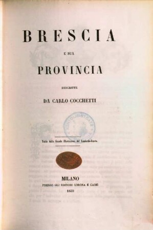Brescia e sua Provincia : Tratto dalla Grande Illustrazione del Lombardo-Veneto