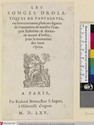 Rabelais, Les Songes Drolatiques de Pantagruel, ou sont contenu plusieurs figures de l'inuention de maistre François Rabelais: & derniere œuure d'iceluy, pour la recreation des bons esprits.