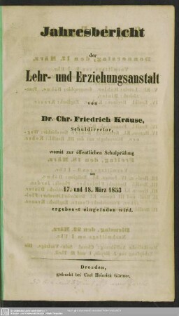 1852/53: Jahres-Bericht der Lehr- und Erziehungs-Anstalt von Dr. Christian Friedrich Krause : womit zur Schulprüfung am ... ergebenst eingeladen wird