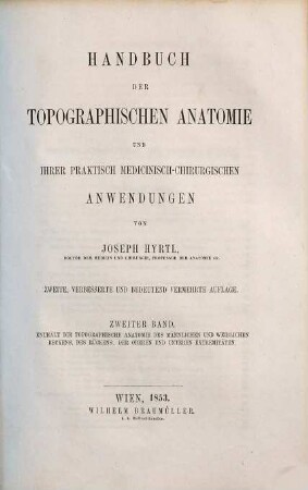Handbuch der topographischen Anatomie und ihrer praktisch medizinisch-chirurgischen Anwendungen, 2