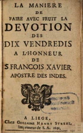 La Manière de faire avec fruit la Devotion des dix Vendredis à l'honneur de S. François Xavier
