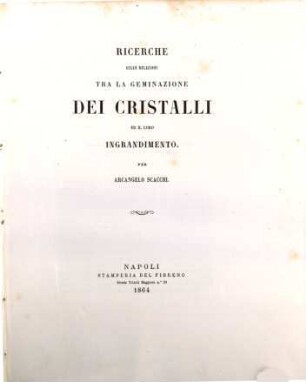 Ricerche sulle relazioni tra la gominazione dei cristalli ed il loro ingrandimento