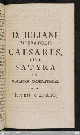 D. Iuliani Imperatoris Caesares, Sive Satyra In Romanos Imperatores