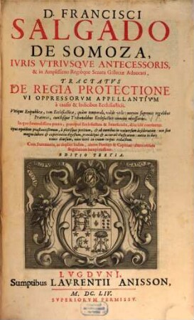 Tractatus de regia protectione vi oppressorum appellantium a causis et iudicibus ecclesiasticis