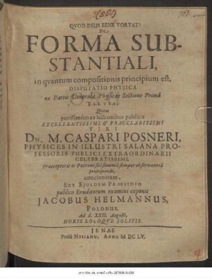 De Forma Substantiali, in quantum compositionis principium est, Disputatio Physica : ex Partis Generalis Physicae Sectione Prima Tertia