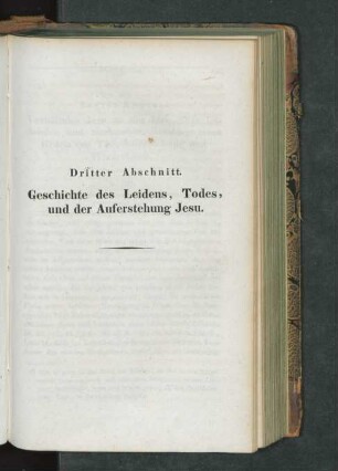Dritter Abschnitt. Geschichte des Leidens, Todes, und der Auferstehung Jesu