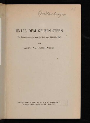 Unter dem gelben Stern : ein Tatsachenbericht aus der Zeit von 1933 bis 1945