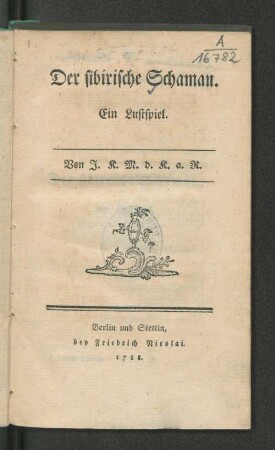 Der sibirische Schaman : Ein Lustspiel