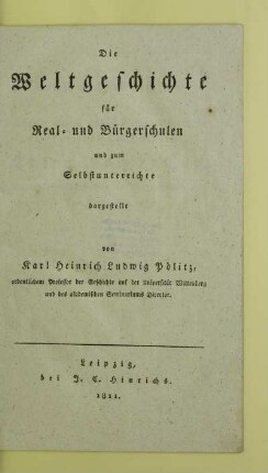Die Weltgeschichte für Real- und Bürgerschulen und zum Selbstunterrichte