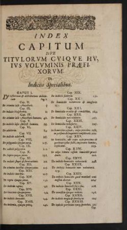 Index Capitum Sive Titulorum Cuique Huius Voluminis Praefixorum. De Indiciis Specialibus