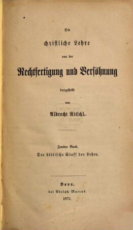Die christliche Lehre von der Rechtfertigung und Versöhnung, 2. Der biblische Stoff der Lehre