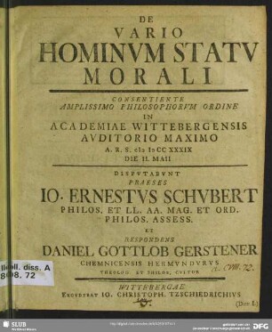 De Vario Hominum Statu Morali : Consentiente Amplissimo Philosophorum Ordine In Academiae Wittebergensis Auditorio Maximo A. R. S. M DCC XXXIX Die II. Maii