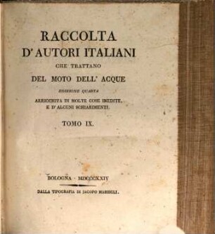 Serie di scritture, e relazioni concernenti il regolamento delle acque delle 3 provincie di Bologna, Ferrara, e Romagna