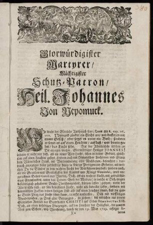 Glorwürdigister Martyrer/ Mächtigster Schutz-Patron/ Heil. Johannes Von Nepomuck.