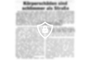 Körperschäden sind schlimmer als Straße