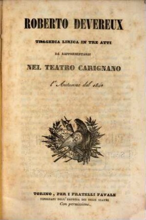 Roberto Devereux : tragedia lirica in tre atti ; da rappresentarsi nel Teatro Carignano l'autunno del 1840