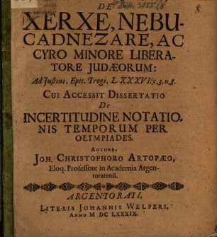 Diatribe Historica De Xerxe, Nebucadnezare, Ac Cyro Minore liberatore Judaeorum : Ad Justini, Epit. Trogi, LXXXVI. c.3.n.8