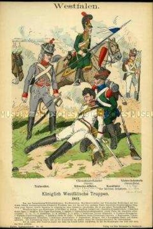 Uniformdarstellung, Trainsoldat, Chevauleger, verwundeter Kürassier-Offizier, Karabinier und Grenadiere der Linien-Infanterie, Königreich Westphalen, 1812.