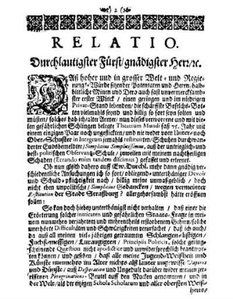 Relatio. Durchlautigster Fürst/ gnädigster Herr [et]c.